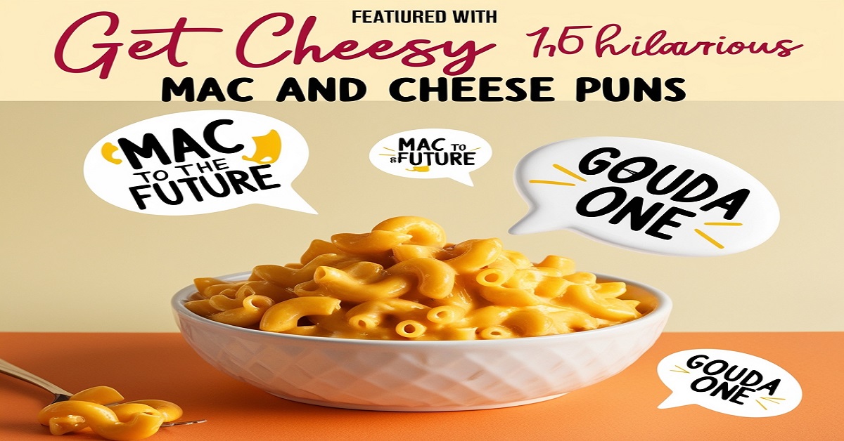 Mac and Cheese Puns