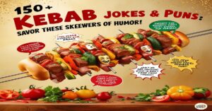 150+ Kebab Jokes & Puns: Savor These Skewers of Humor!