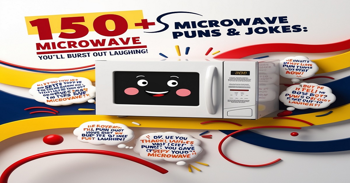 150+ Microwave Puns & Jokes: You’ll Burst Out Laughing!