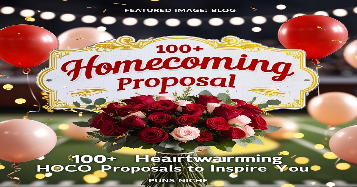 100+ Heartwarming Homecoming HOCO Proposals to Inspire You