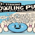 300+ Striking Bowling Puns That Will Bowl You Over