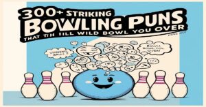 300+ Striking Bowling Puns That Will Bowl You Over