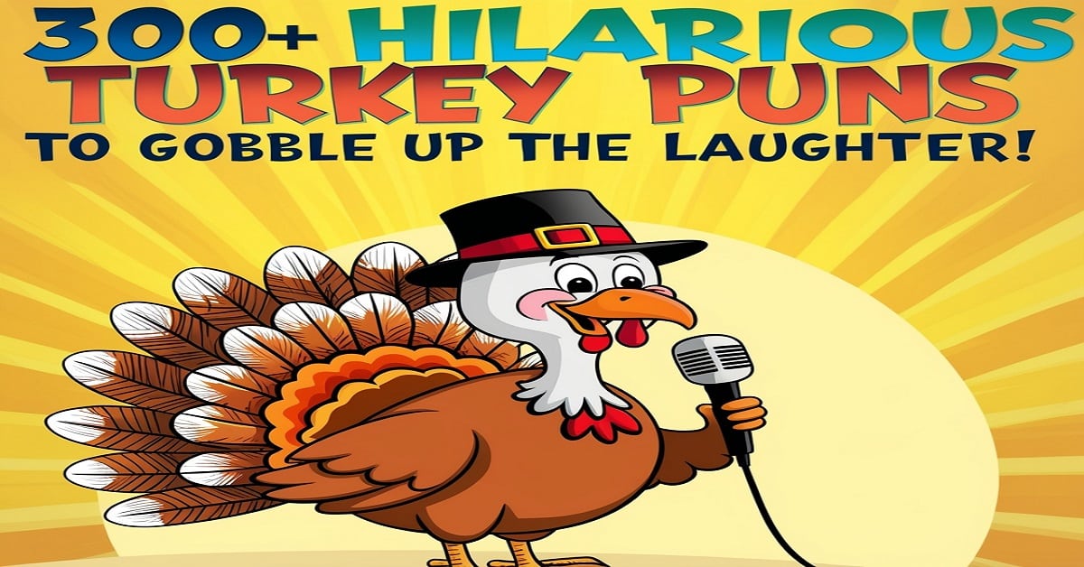 300+ Hilarious Turkey Puns to Gobble Up the Laughter!