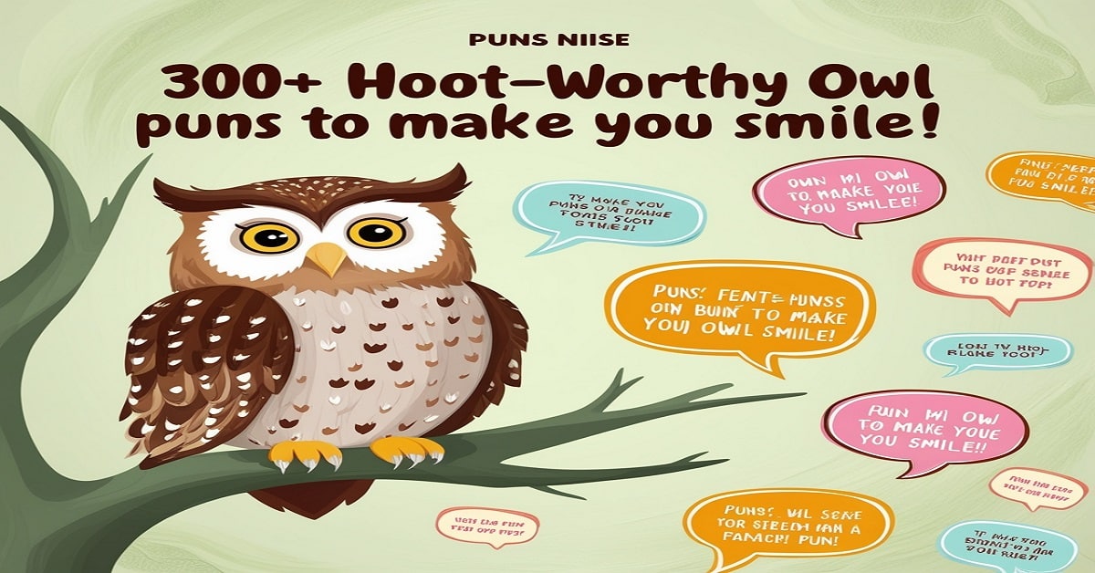 300+ Hoot-Worthy Owl Puns to Make You Smile