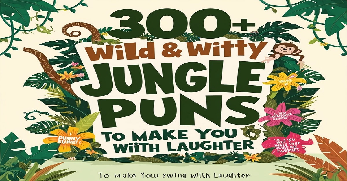 300+ Wild & Witty Jungle Puns to Make You Swing with Laughter