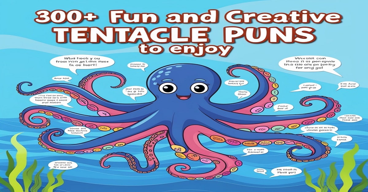 300+ Fun and Creative Tentacle Puns to Enjoy