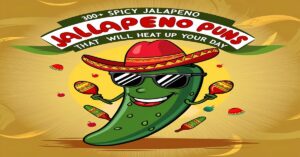 300+ Spicy Jalapeno Puns That Will Heat Up Your Day